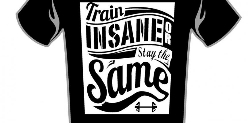 Train insane shirt